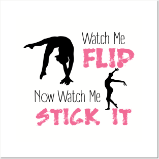 Watch Me Flip, Now Watch Me Stick It Posters and Art